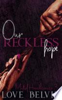 Our Reckless Hope