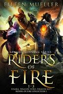 Riders of Fire Books 1-3