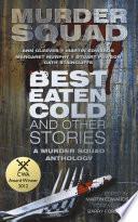 Best Eaten Cold and Other Stories