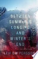 Between Summer's Longing and Winter's End