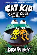 Cat Kid Comic Club #2: from the Creator of Dog Man