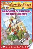 Geronimo Stilton, Secret Agent (Geronimo Stilton #34) image