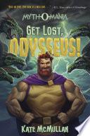 Myth-O-Mania: Get Lost, Odysseus!