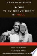 I Hope They Serve Beer In Hell