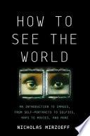 How to See the World