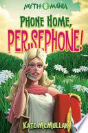 Myth-O-Mania: Phone Home, Persephone!