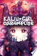 Kaiju Girl Caramelise, Vol. 1