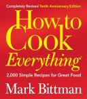 How to Cook Everything, Completely Revised 10th Anniversary Edition image