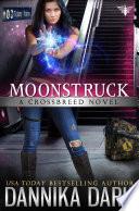 Moonstruck (Crossbreed Series: Book 7)