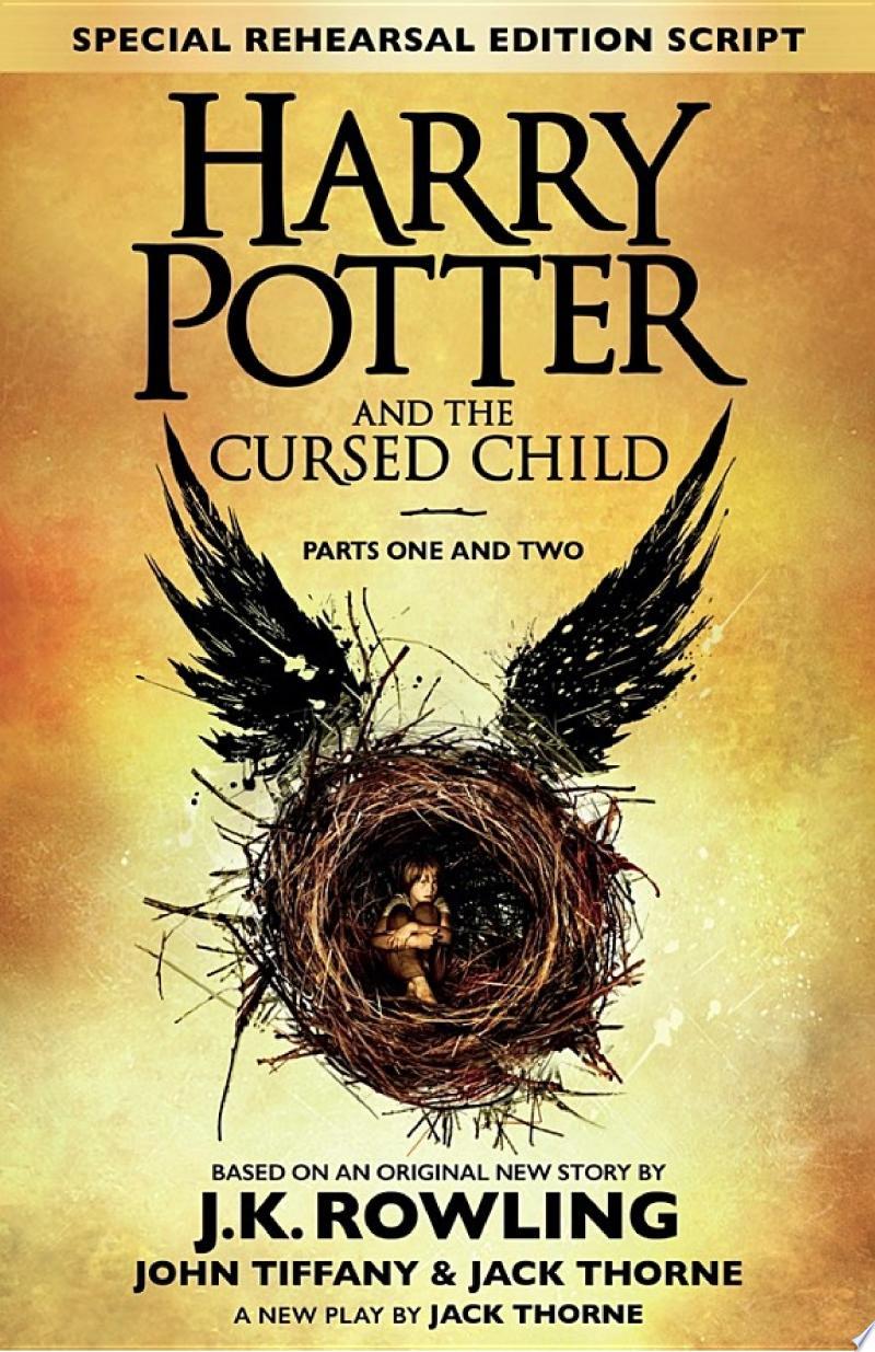Harry Potter and the Cursed Child – Parts One and Two (Special Rehearsal Edition)