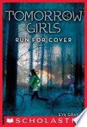 Tomorrow Girls #2: Run For Cover