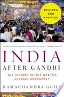 India After Gandhi Revised and Updated Edition