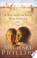 A Day to Pick Your Own Cotton (Shenandoah Sisters Book #2)