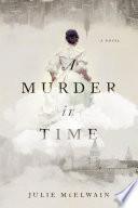 A Murder in Time: A Novel (Kendra Donovan Mysteries)