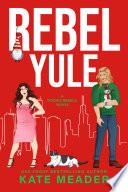 Rebel Yule (A Rookie Rebels Holiday Novella)