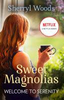 Welcome To Serenity (A Sweet Magnolias Novel, Book 4)