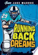Team Jake Maddox Sports Stories: Jake Maddox: Running Back Dreams