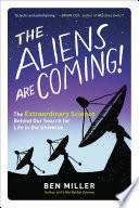 The Aliens Are Coming!
