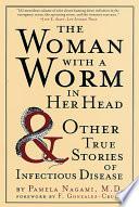 The Woman with a Worm in Her Head