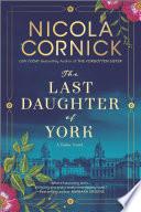 The Last Daughter of York