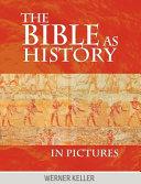 The Bible as History in Pictures