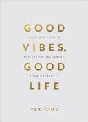 Good Vibes, Good Life (Gift Edition) image