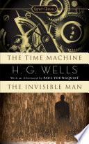 The Time Machine ; And, The Invisible Man
