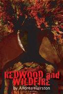 Redwood and Wildfire