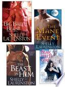 Shelly Laurenston Bundle: The Beast In Him, The Mane Event, Big Bad Beast & Bear Meets Girl image