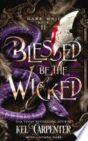 Blessed be the Wicked