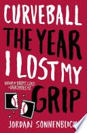 Curveball: The Year I Lost My Grip image