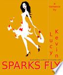 Sparks Fly (A fun contemporary romance about the “magic” of falling in love)