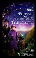 Mrs. Perivale and the Blue Fire Crystal