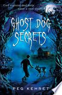 Ghost Dog Secrets