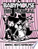 Babymouse #10: The Musical