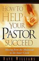 How to Help Your Pastor Succeed