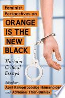 Feminist Perspectives on Orange Is the New Black