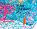 Yitzi and the Giant Menorah