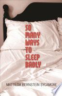 So Many Ways to Sleep Badly