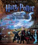 Harry Potter and the Order of the Phoenix: The Illustrated Edition (Harry Potter, Book 5) image