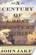 A Century of Great Western Stories