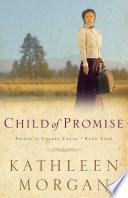 Child of Promise (Brides of Culdee Creek Book #4) image