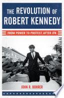 The Revolution of Robert Kennedy