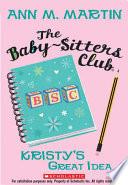 The Baby-Sitters Club #1: Kristy's Great Idea image