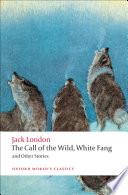 The Call of the Wild, White Fang, and Other Stories image
