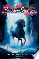 Phantom Stallion: Wild Horse Island #2: The Shining Stallion