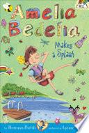 Amelia Bedelia Chapter Book #11: Amelia Bedelia Makes a Splash