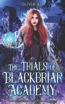 The Trials of Blackbriar Academy: an Academy Fantasy Romance Adventure Series image