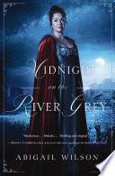 Midnight on the River Grey