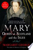 Mary Queen of Scotland & The Isles